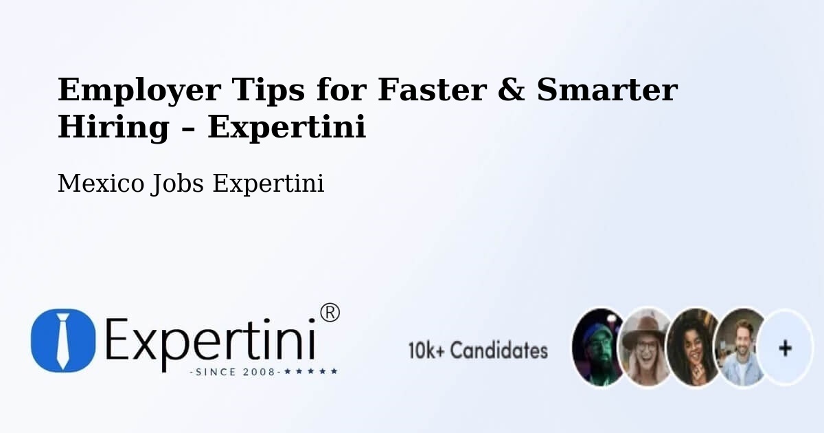 Employer Tips for Hiring & Recruitment – Cuauhtémoc - Cuauhtémoc, Mexico Jobs Expertini