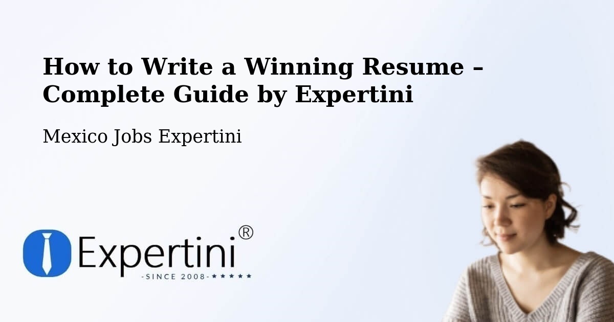 Resume Writing Guide for Job Seekers – Cuauhtémoc - Cuauhtémoc, Mexico Jobs Expertini
